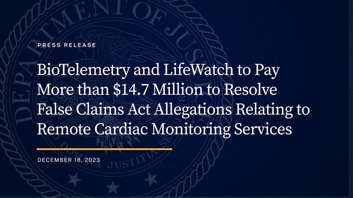 BioTelemetry and LifeWatch to Pay More than $14.7 Million to Resolve False Claims Act Allegations Relating to Remote Cardiac Monitoring Services
justice.gov/opa/pr/biotele…