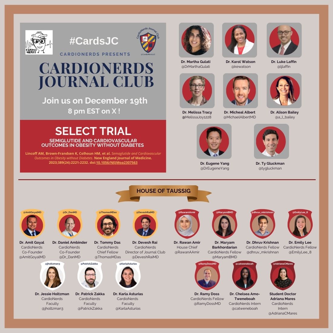CardioNerds Journal Club (@cardionerdsjc) on Twitter photo 🚨Attention all <a href="/CardioNerds/">CardioNerds</a> !!
Join #HouseTaussig 🫀and a panel of phenomenal experts tomorrow at 8:00 PM EST to discuss the revolutionary results of #SELECT 🔥
An absolute gamechanger!🤩
Can't wait to see you then! 🕗 🚨Attention all <a href="/CardioNerds/">CardioNerds</a> !!
Join #HouseTaussig 🫀and a panel of phenomenal experts tomorrow at 8:00 PM EST to discuss the revolutionary results of #SELECT 🔥
An absolute gamechanger!🤩
Can't wait to see you then! 🕗