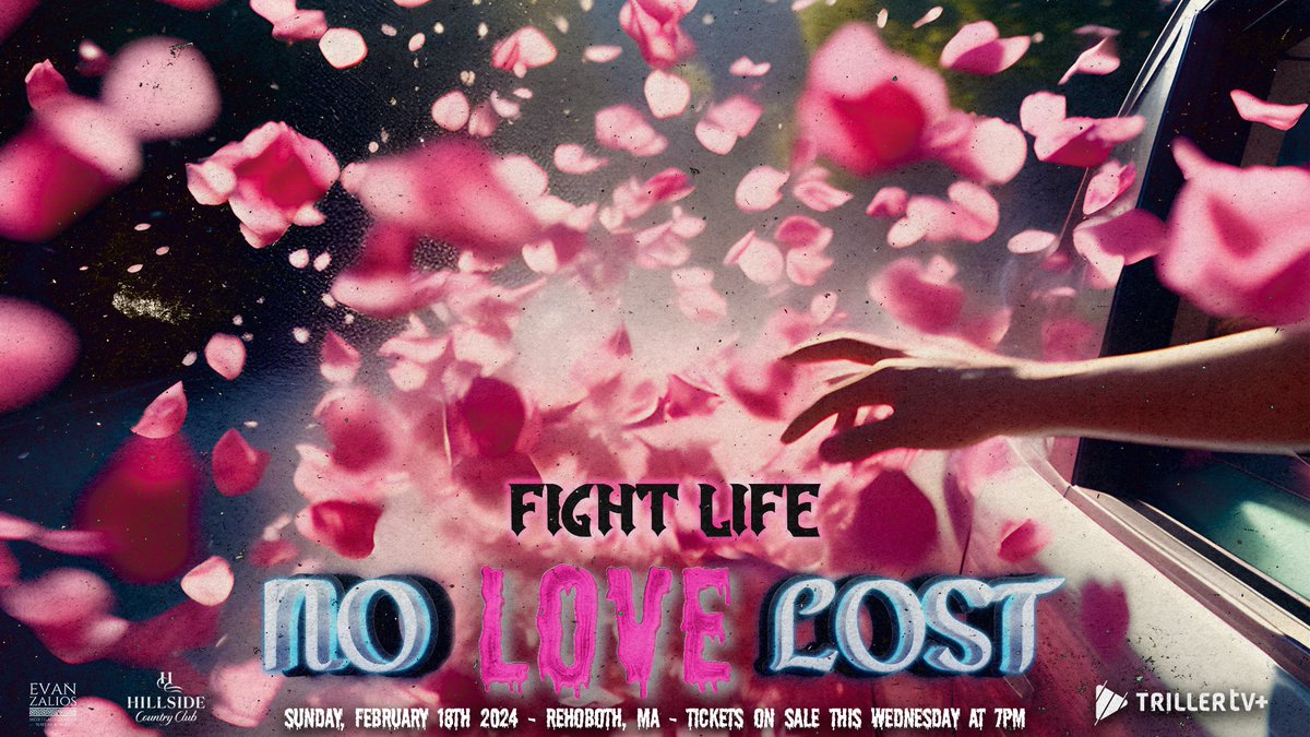 2 MONTHS FROM TODAY Fight Life Presents: No Love Lost 💔 Sunday, February 18th Rehoboth, MA Hillside Country Club Tickets On Sale This Wednesday @ 7pm Watch LIVE on TrillerTV+ (fka FITE+)