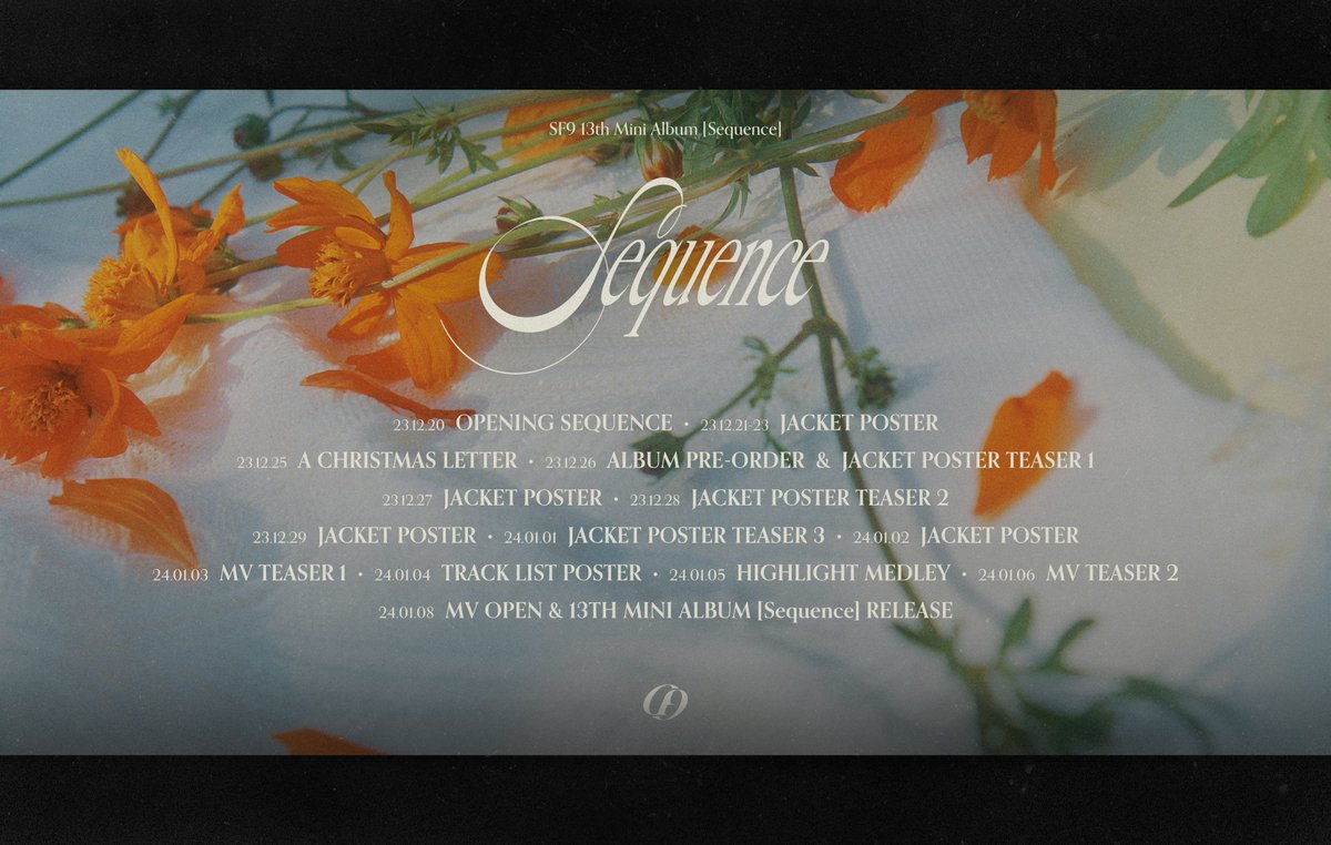 SF9 13TH MINI ALBUM [Sequence]
PLAN POSTER

▶ TITLE - 비보라 (BIBORA)
▶ ALBUM RELEASE 2024.01.08 6PM (KST)

#SF9 #에스에프나인 #13TH_MINI_ALBUM #Sequence #비보라 #BIBORA