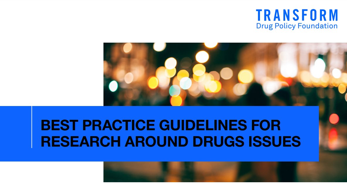 Pleased to share new @TransformDrugs report: Best practice guidelines for research around drugs issues  

Produced in collaboration with @BristolUni and supported by @HelloBrigstow

Inc. recommendations and support for researchers thinking about how to do ethical research with