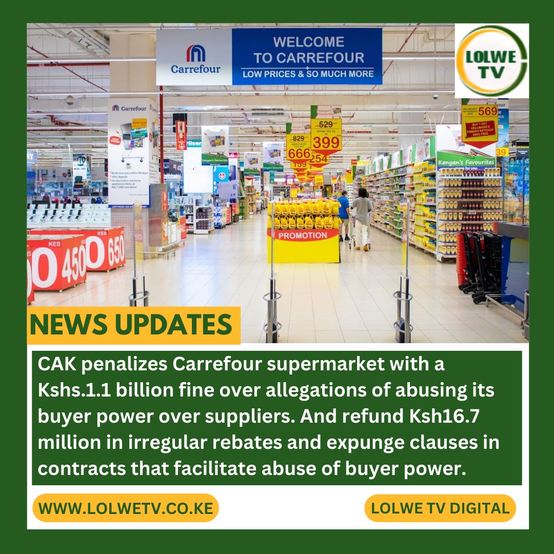 Communication Authority of Kenya (CAK) penalizes Carrefour supermarket with a Kshs.1.1 billion fine over allegations of abusing its buyer power over suppliers