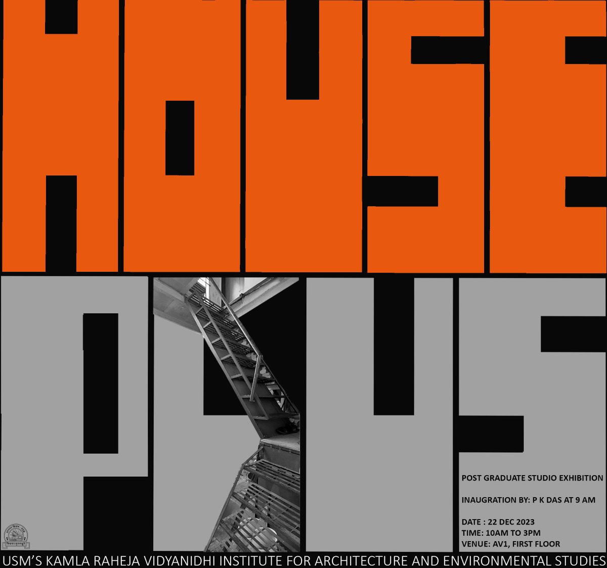 HOUSE PLUS - An exhibition of the KRVIA Master's first-year studio work - 22nd Dec 2023 from 10.00 am to 3.00 pm, AV1 first floor.
Inauguration by PK Das.
Studio faculty - Rohan Shivkumar, Ainsley Lewis, Sanaeya Vandrewala and Ketaki Bhadgaonkar.
