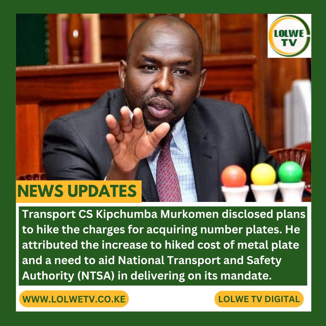 Transport Cabinet Secretary (CS) Kipchumba Murkomen disclosed plans to hike charges for acquiring number plates.