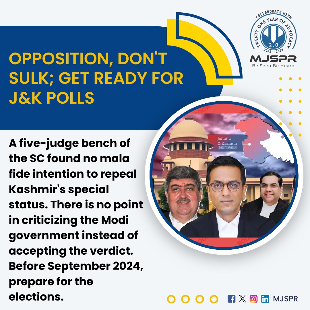 Opposition, don't sulk; get ready for J&K polls 

 #SCVerdict #KashmirStatus #NoMalaFide #ModiGovernment #AcceptTheVerdict #Elections2024 #PrepareForElections #JudicialDecision #IndianPolitics #SCJudgment #KashmirRepeal #PoliticalCriticism