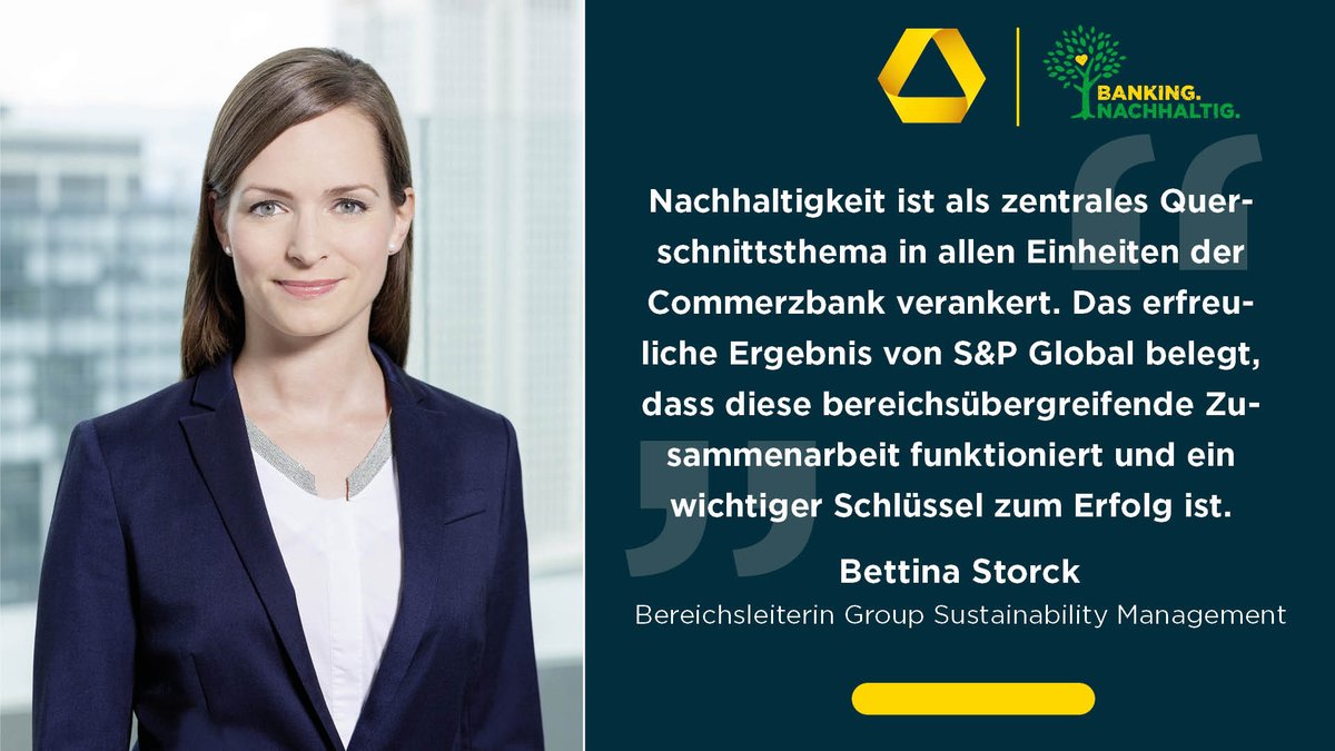 Im „Corporate Sustainability Assessment“ von S&amp;P Global hat die Commerzbank dieses Jahr einen Score von 54 erreicht. Damit haben wir uns im Vorjahresvergleich um 8 Punkte verbessert. Auch bei der Klimastudie von Union Investment sind wir unter den Top 5 Unternehmen vertreten.