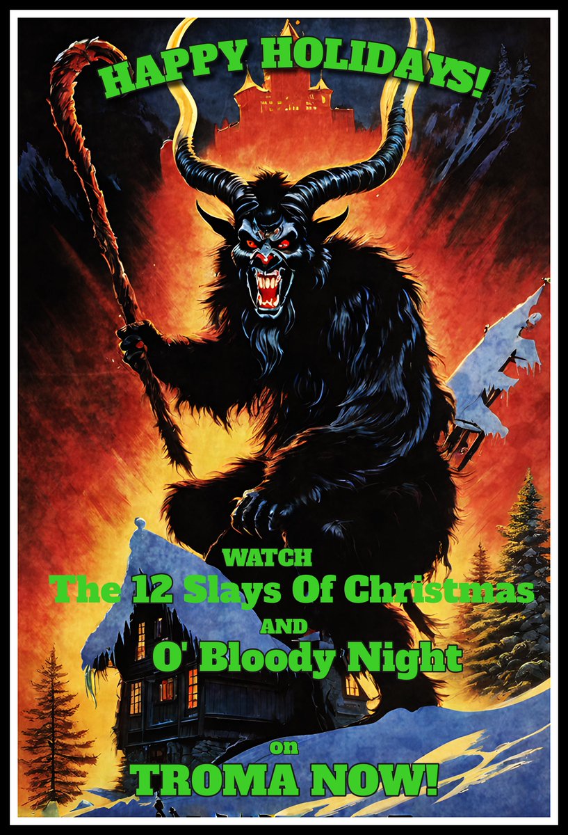 Watch O' Bloody Night and The 12 Slays of Christmas exclusively on Troma Now! watch.troma.com #troma #horror #horrorfamily #horrorfam #Troma #Krampus