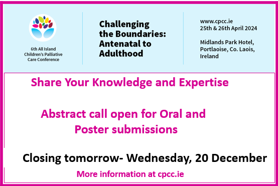 Are you submitting an abstract for the 6th All Island Children's Palliative Care Conference? Don't forget! Deadline is tomorrow, Wed 20 Dec. Share your knowledge & expertise on 'Challenging the Boundaries: Antenatal to Adulthood.' For full details, visit: cpcc.ie