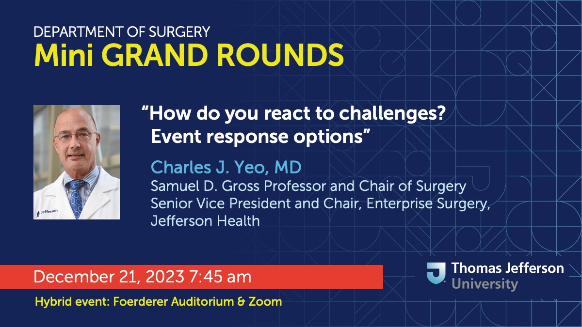 Please join us this Thursday, Dec 21, as Enterprise Chair of Surgery, @CharlesJYeoMD, presents the last mini #GrandRounds talk of the calendar year. Faculty & staff will receive the link via email | Recording to follow