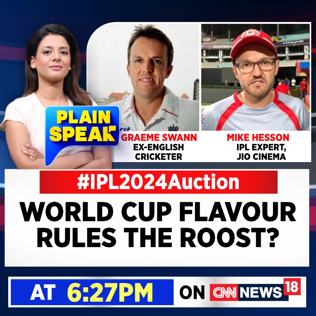 #IPL2024Auction: World Cup flavour rules the roost? Former Cricketer @Swannyg66 and JIO Cinema's IPL expert @CoachHesson join @ShivaniGupta_5 Watch #PlainSpeak at 6:27 PM only on CNN-News18