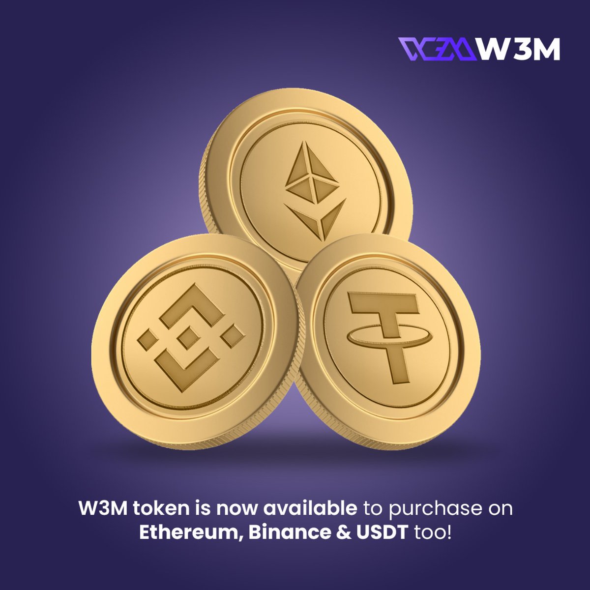 W3M TOKEN IS NOW AVAILABLE TO PURCHASE ON ETH BNB &USDT TOO!