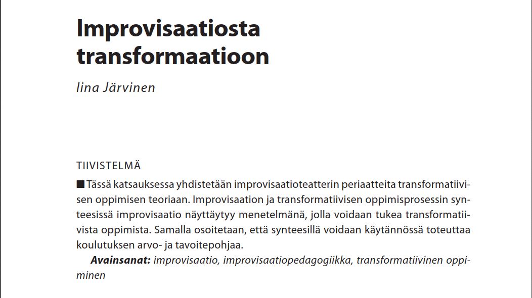 ”Improvisaatiossa ei tarvita erityisiä kykyjä, vaan se on ensisijaisesti ajattelutapa [- -] Ajattelutavassa korostuu taipumus tehdä yhteistyötä kilpailemisen sijaan.” Pohdiskelen impron ja oppimisen yhteyksiä tuoreessa Sosiaalipedagogiikka-lehdessä: journal.fi/sosiaalipedago…