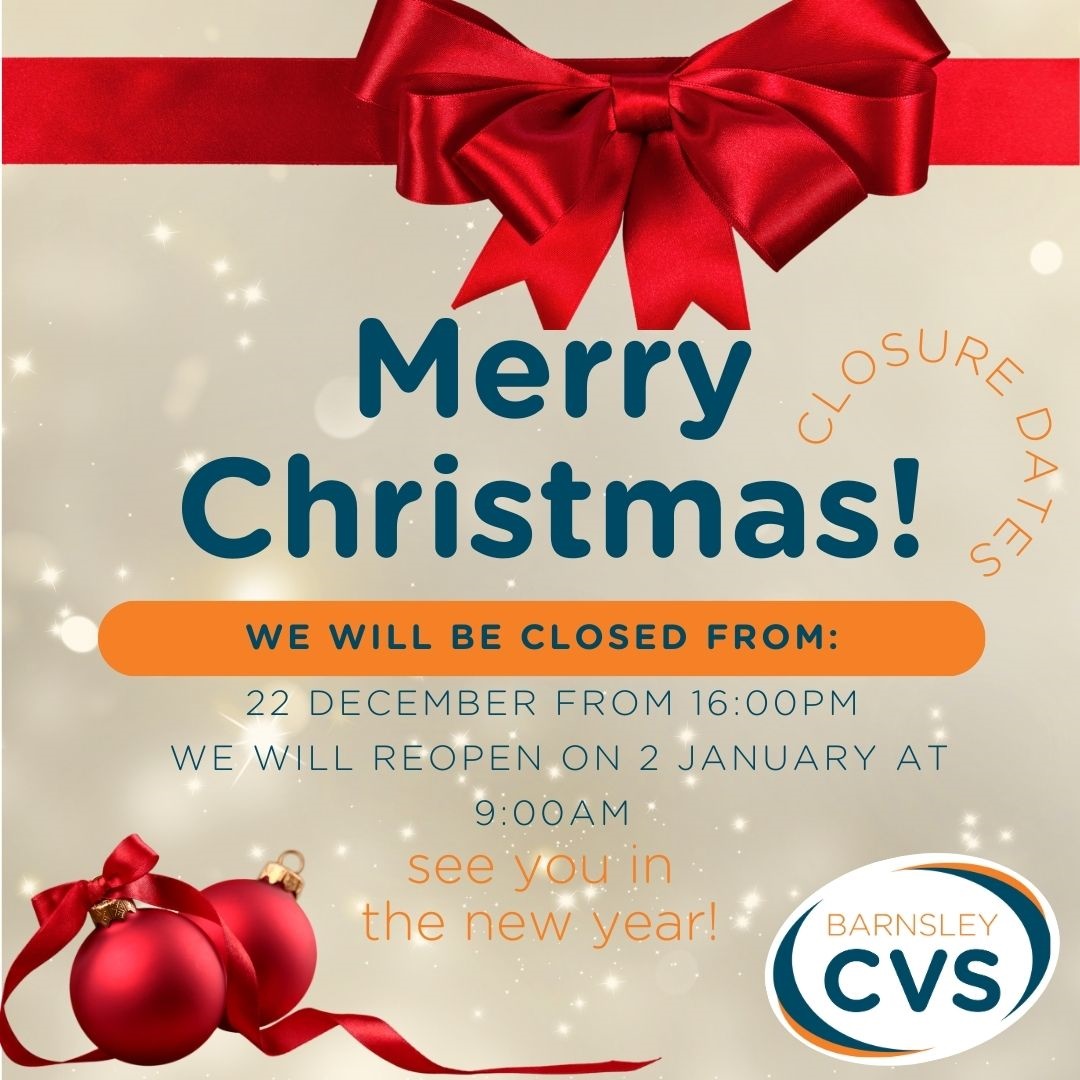 The Barnsley CVS office is now closed for the holidays. Our offices will reopen on the 2nd January. The Barnsley CVS team would like to wish you a Merry Christmas and a Happy New Year. 🎅🎊 All the best 😊