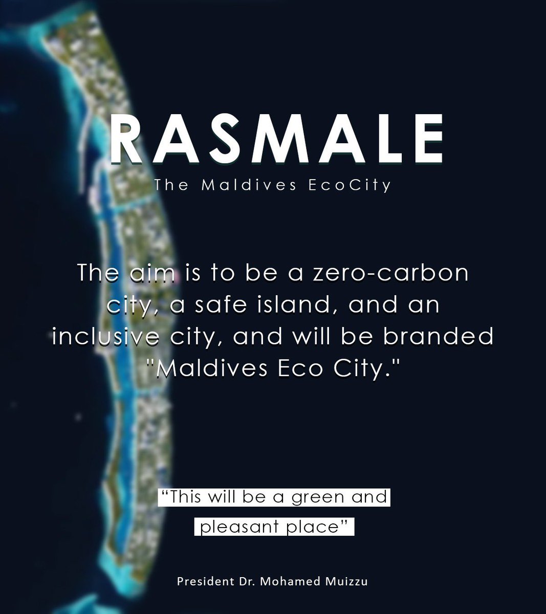 RASMALE’ - The Maldives EcoCity

Aim to be a zero-carbon city, a safe island and an inclusive city.
@MMuizzu 

#MuizzuDhuveli 
#DhiveheengeRaajje