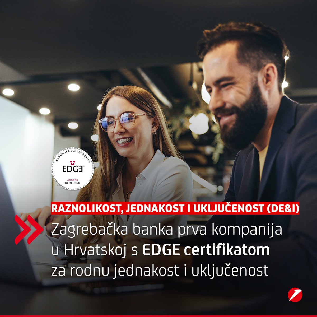 📢 EDGE Certification je vodeći globalni standard za raznolikost, jednakost i uključenost (DE&amp;I) te smo ponosni što smo prva kompanija i banka u Hrvatskoj s ovim certifikatom.

🗞 Pročitajte više na: ow.ly/cc4j50Qk9QR.

📌 #OurPeople #UniCredit