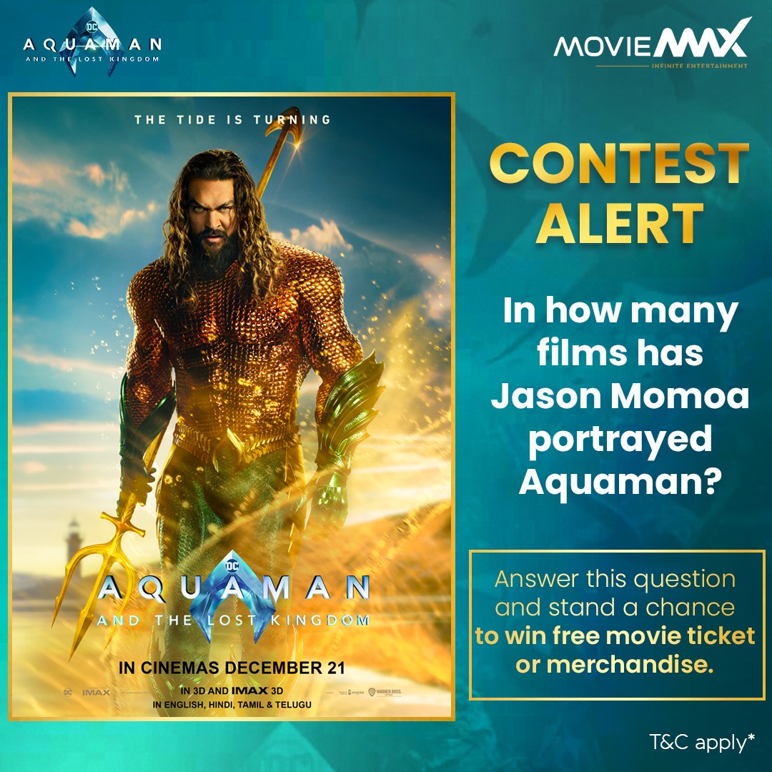 moviemaxoffl's tweet photo. 🎬Contest Alert! 🚨

"In how many films has Jason Momoa portrayed Aquaman?"

Answer this question and win a chance to get a free movie ticket OR Merchandise for Aquaman and the Lost Kingdom.

To participate in the contest, simply follow these steps:
1. Comment your answer below with the city you are from and tag your friends.
2. Tag @moviemaxoffl 
3. Make sure you and your friends too follow us to increase the chance of winning.

🍿 Hurry! Participate now & don't miss out on this exciting opportunity 🎬
.
.
.
#MovieMaxOfficial #Hollywood #Contest #Giveaway #Aquaman #Tickets #JasonMomoa #AmberHeard #PatrickWilson #DolphLundgren #ContestAlert #FreeMovieTickets #AquamanAndTheLostKingdom
@AmberHeardRus