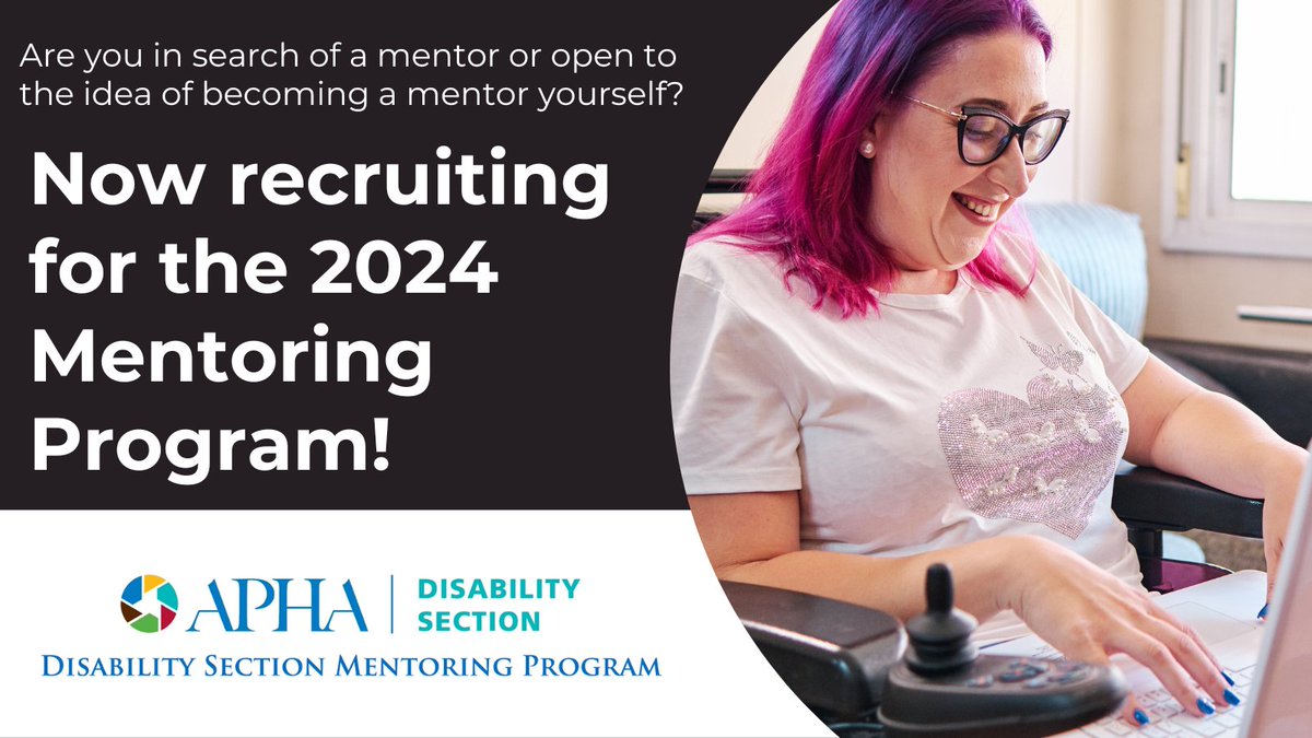 Great news! The @APHADisability Section is recruiting for the 2024 Mentoring Program. If you are interested in being a mentee, a mentor, or both, please apply at this link: bit.ly/48pq2mV. Individuals with disabilities are strongly encouraged to apply! @PublicHealth