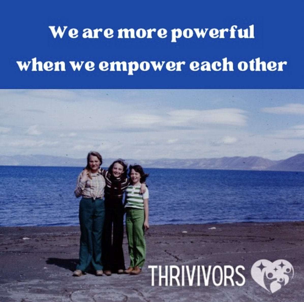 There is nothing like a group of friends who truly understand and listen, those who are on the healing journey and can walk beside you as you embark on yours. Thrivivors is a peer-to-peer online support group where you are always seen, heard, and believed! thejanbrobergfoundation.org/thrivivors