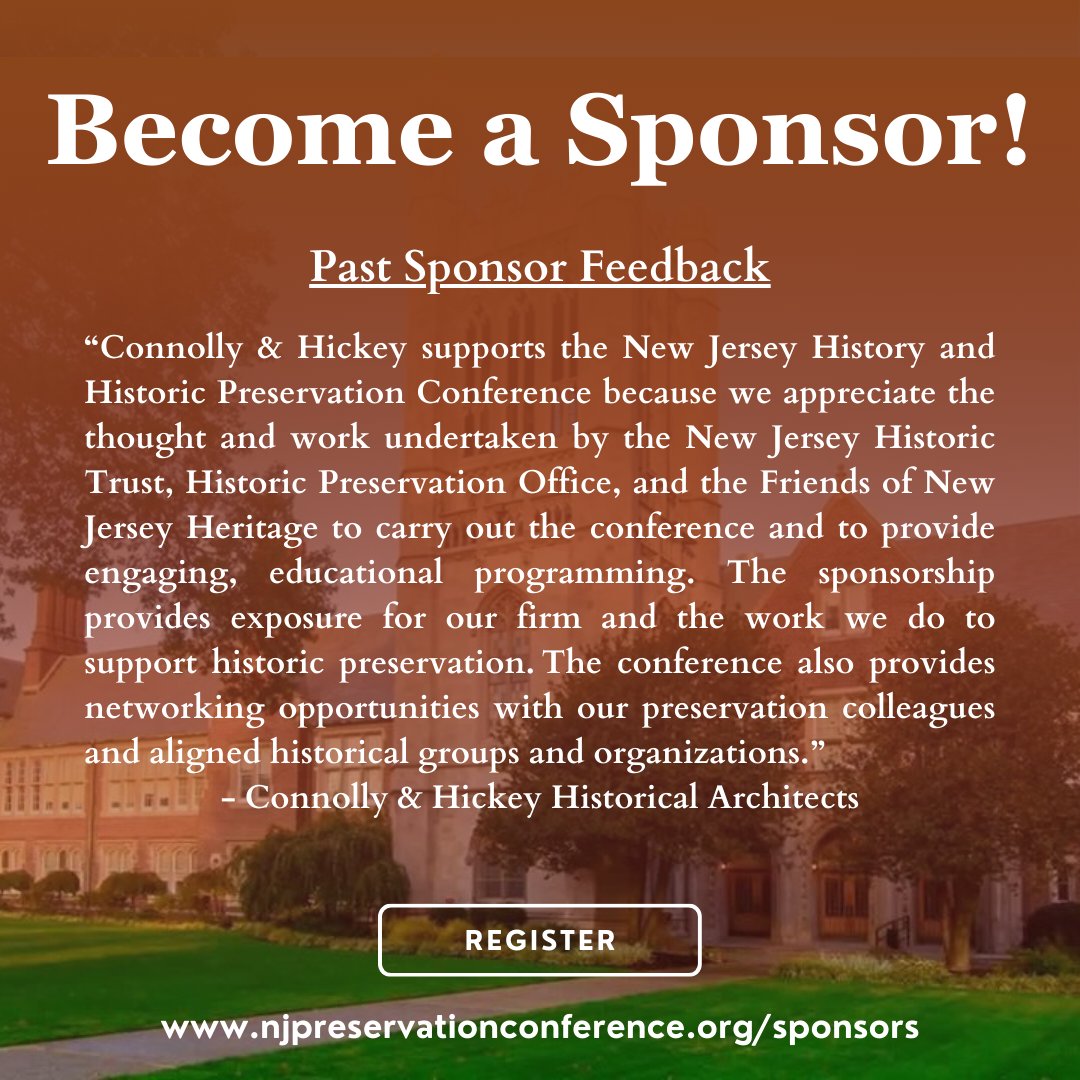 When you sponsor the New Jersey History and Historic Preservation Conference, your support ensures the success of the event while providing you with increased visibility to our mutual audience. For more information, please visit: njpreservationconference.org/sponsors/