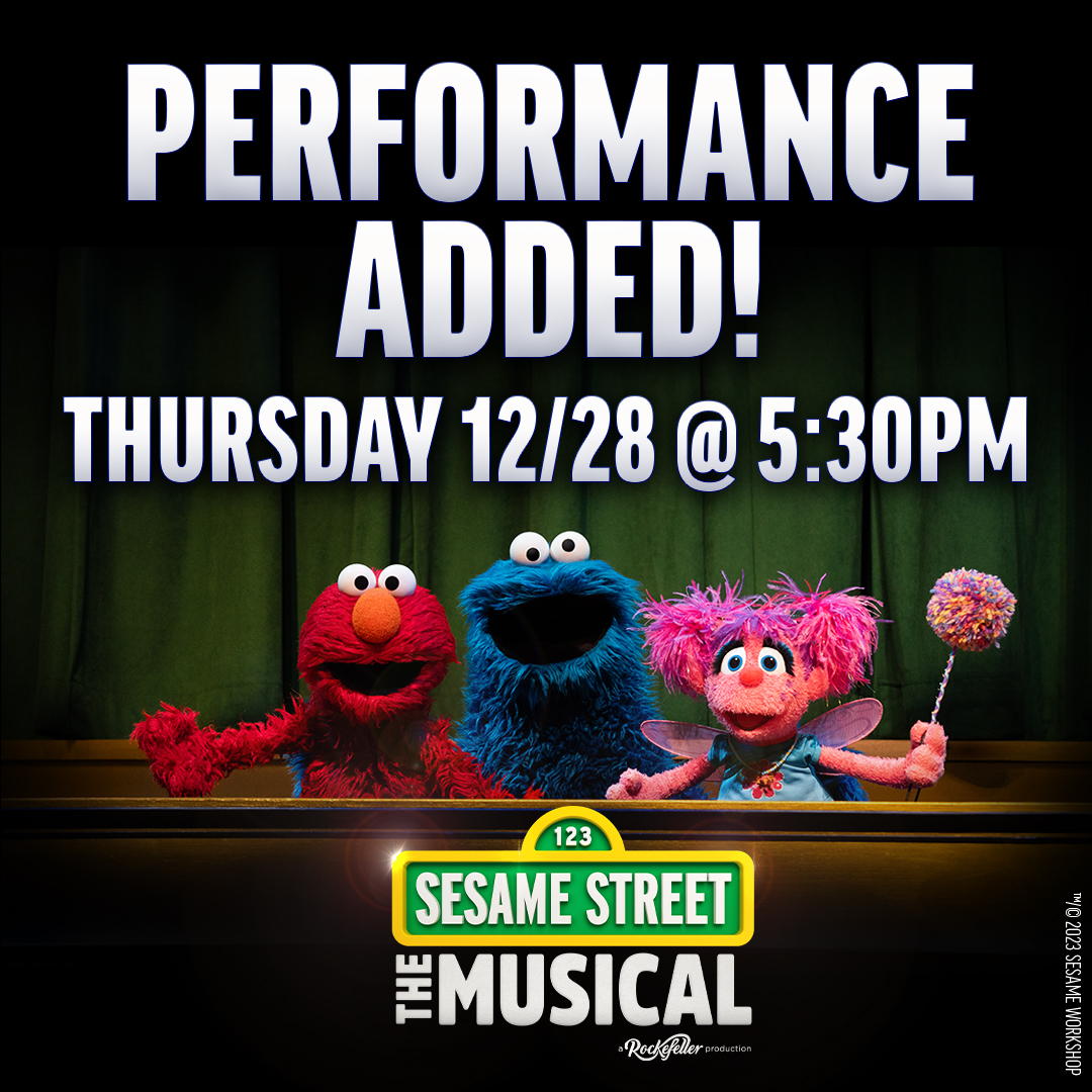 Due to popular demand, we've added a performance on Thursday, December 28th at 5:30pm! Tickets at SesameStreetMusical.com. Don't wait! Sesame Street the Musical closes in NYC December 31st.