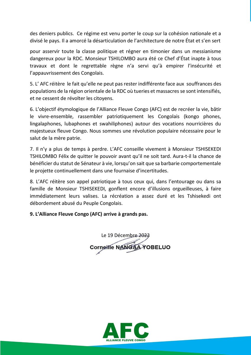 1. Le régime TSHILOMBO est à sa fin. Ses jours au pouvoir sont apocalyptiquement terminés. 

2. ⁠L’Alliance Fleuve Congo (AFC) annonce au Peuple Congolais qu’elle enregistre quotidiennement  un soutien exceptionnellement massif du Peuple Congolais dans toute sa diversité et dans