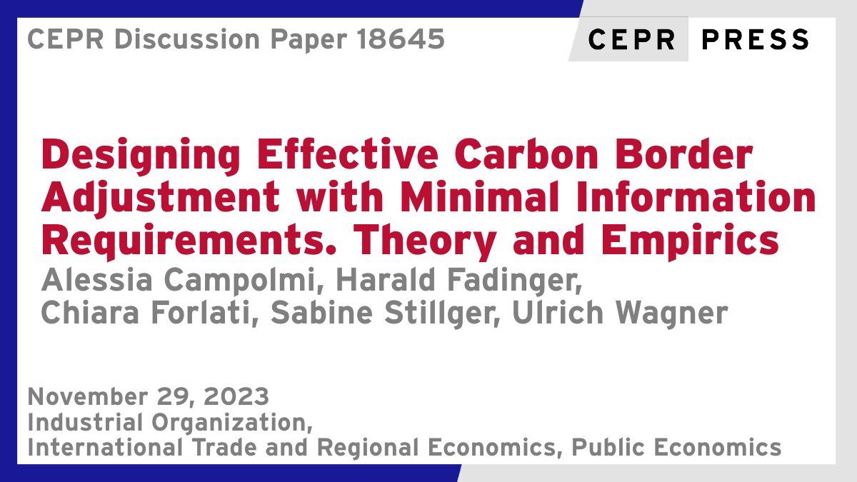 CEPR (@cepr_org) on Twitter photo New CEPR Discussion Paper - DP18645
Designing Effective Carbon Border Adjustment with Minimal Information Requirements
@CampolmiA <a href="/UniVerona/">Universitร di Verona</a>, @HFadinger #UniMannheim, <a href="/CForlati/">Chiara Forlati</a> <a href="/unisouthampton/">University of Southampton</a>, <a href="/sabine_stillger/">Sabine Stillger</a> #UniMannheim, Ulrich Wagner #UniMannheim
ow.ly/JTfc50QjE4k New CEPR Discussion Paper - DP18645
Designing Effective Carbon Border Adjustment with Minimal Information Requirements
@CampolmiA <a href="/UniVerona/">Universitร di Verona</a>, @HFadinger #UniMannheim, <a href="/CForlati/">Chiara Forlati</a> <a href="/unisouthampton/">University of Southampton</a>, <a href="/sabine_stillger/">Sabine Stillger</a> #UniMannheim, Ulrich Wagner #UniMannheim
ow.ly/JTfc50QjE4k