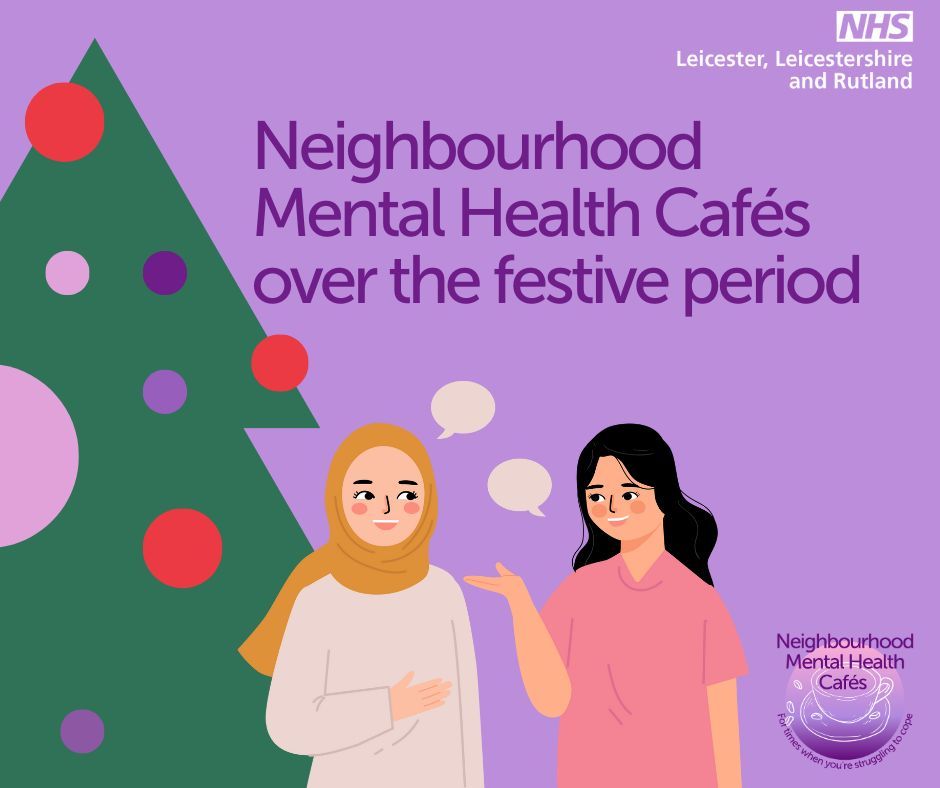 There are Neighbourhood Mental Health Cafés open over the festive season (excluding bank holidays) across Leicester, Leicestershire and Rutland if you need to talk to someone urgently. For times, dates and locations visit: buff.ly/41soRku