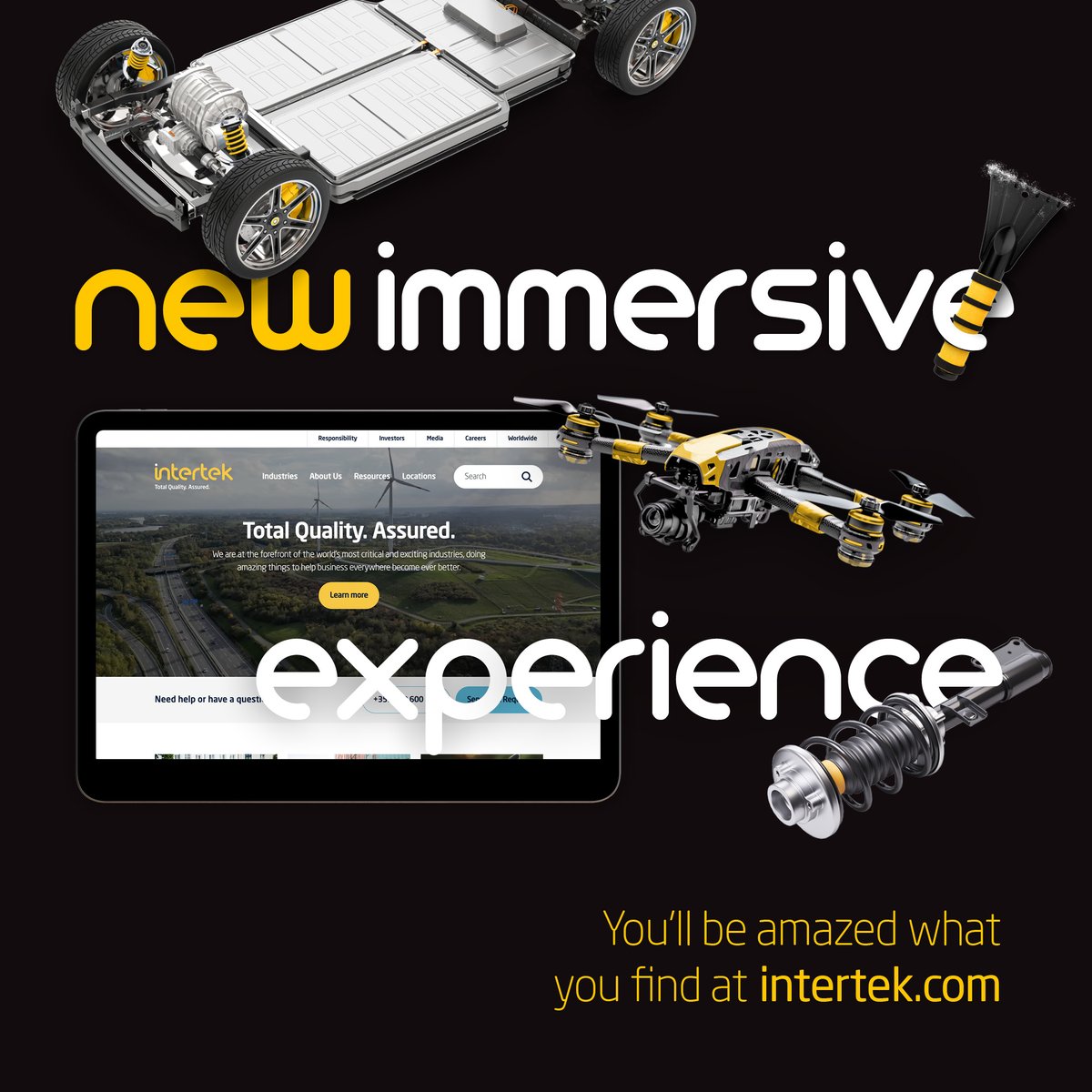 Say goodbye to the ordinary, and hello to the Amazing. Our new website offers a truly immersive experience so you can discover our industry-leading ATIC solutions.

You’ll be Amazed what you find at intertek.com.

#YoullBeAmazed #ProudtobeIntertek