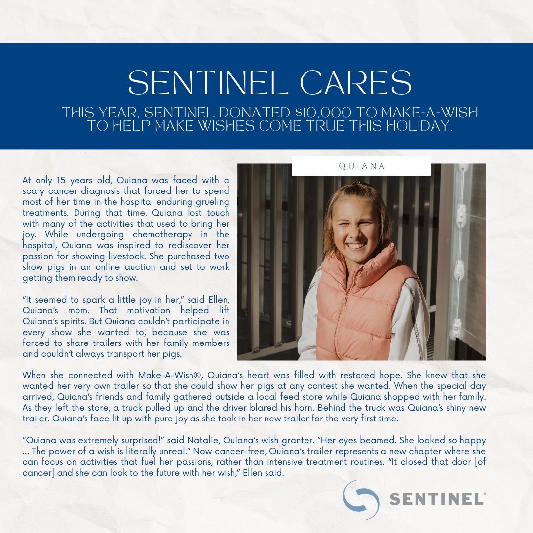 Sentinel is proud to support Make-A-Wish and help wish kids like Quiana have their one true wish granted. 

We have provided a $10,000 gift to help grant even more wishes nationwide. 
Learn more about Make-A-Wish by visiting wish.org.

#MakeAWish