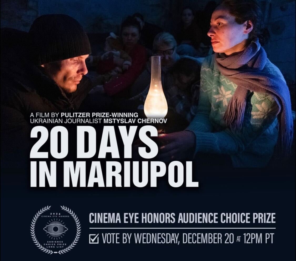 The best film I’ve seen about the war in Ukraine — 20 days in Mariupol by ⁦@mstyslav9⁩ — is up for audience choice award for Cinema Eye Honors. Please vote by 12/20 by 12 pm PT. Vote here: cinemaeyehonors.com/audience-choic…