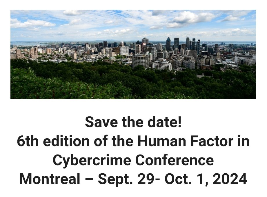 Save the date the <a href="/HFC_Conference/">Human Factor in Cybercrime Conference</a> in Montreal next year! <a href="/ASCcyber/">ASC Division of Cybercrime</a> <a href="/SERENE_RISC/">SERENE-RISC</a> <a href="/VU_Criminologie/">VU Criminology</a> <a href="/NSCR_Instituut/">NSCR.nl</a> <a href="/SarasotaCyber/">Sarasota Cybersecurity</a> <a href="/Cybercrimeology/">Cybercrimeology</a> <a href="/cybercrimeprof/">Tom Holt</a> <a href="/cyber/">Follow CISA's accounts: @CISAgov and @CISACyber</a> hfc-conference.com/about