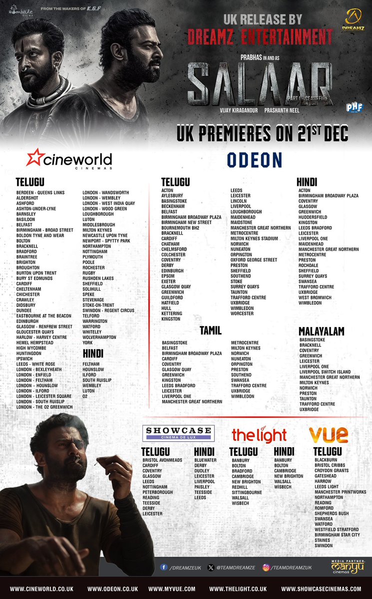 Full list of cinemas screening #Salaar in the UK.

Directed by #PrashanthNeel and starring #Prabhas, #PrithvirajSukumaran, #ShrutiHaasan, #JagapathiBabu, #TinnuAnand, #EaswariRao and #SriyaReddy with music by #RaviBasrur. 

Premieres on 21 December (Thursday).