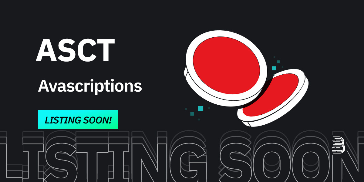 🌟 Upcoming New Listing 🌟

🤩 #BitMart will list $ASCT soon!

🔥 $ASCT is a <a href="/asct_asc20/">MONS MON-20 VERY SOON</a> token on the #AVAX blockchain <a href="/Avascriptions/">Avascriptions</a> and it has a total supply of 21 million coins.

$ASCT is a meme token that has no intrinsic value, but it has gained popularity and market