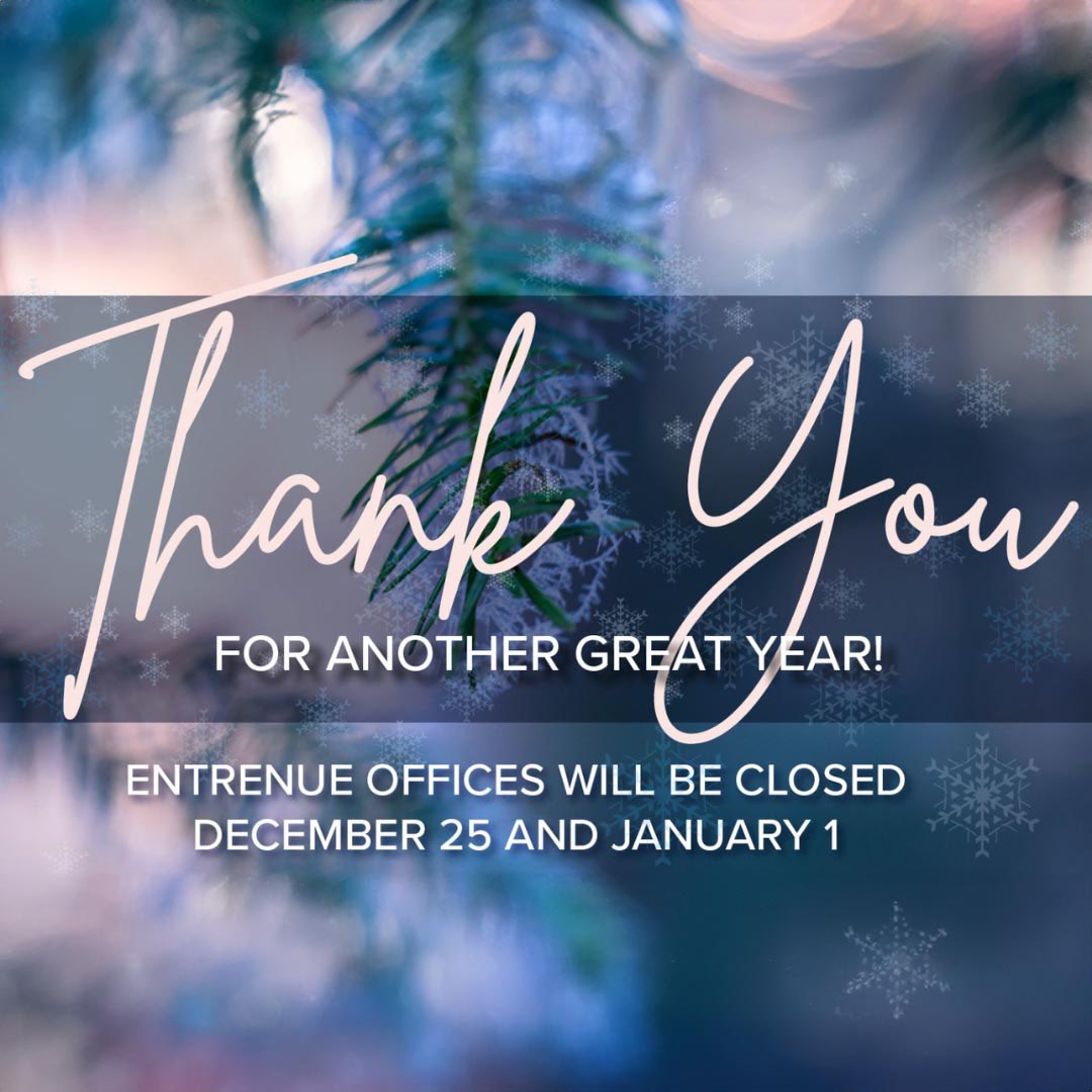 Wishing you all the happiest holidays ahead! ❄️ Please note: Entrenue offices will be closed on December 25th and January 1st. Thank you for another great year! 🙏 #entrenue