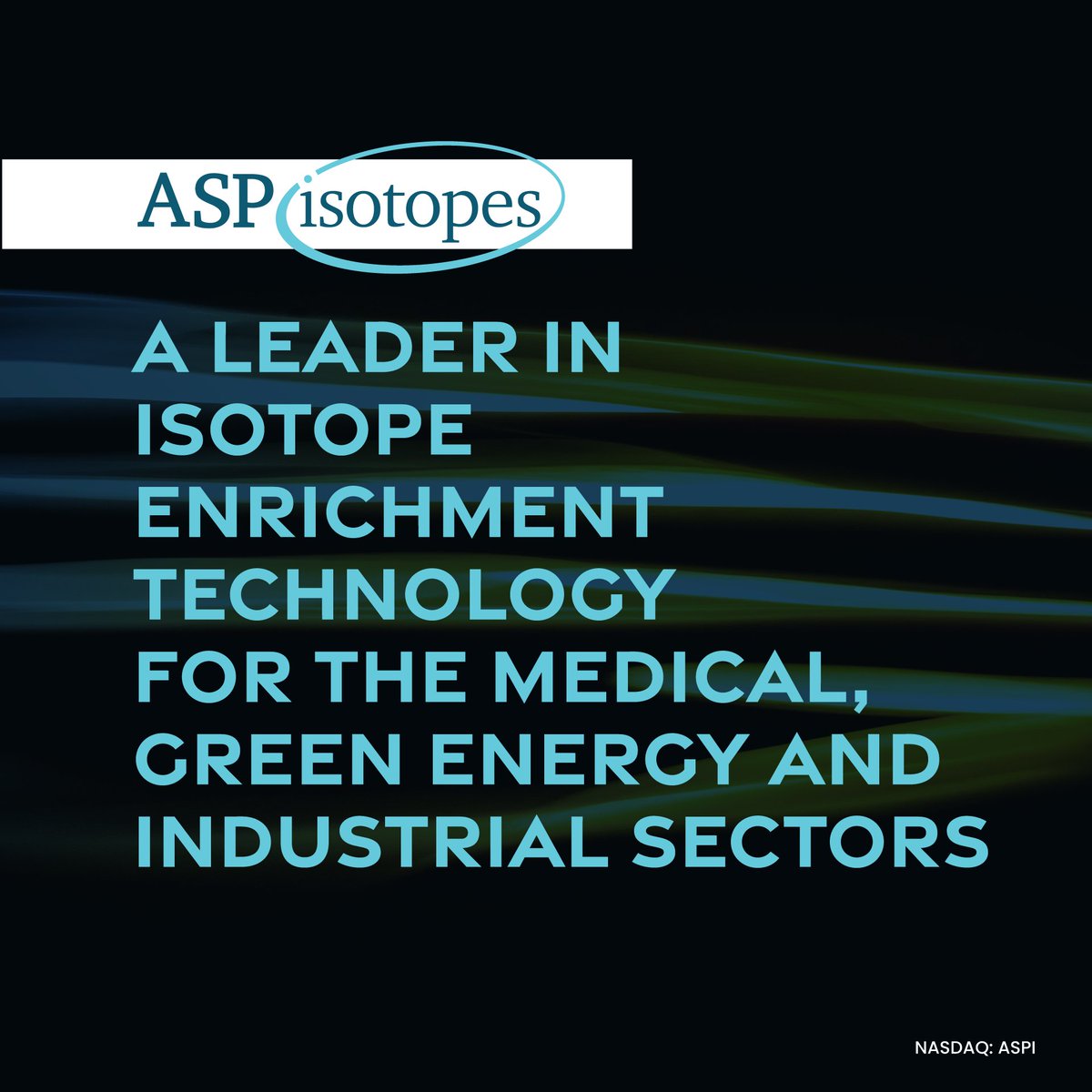 There is a growing demand for isotopes which will enable quantum computing, power new, emerging healthcare applications, and expand green energy applications. ASP Technology is ideal for enriching low and heavy atomic mass molecules.
#NASDAQ: $ASPI