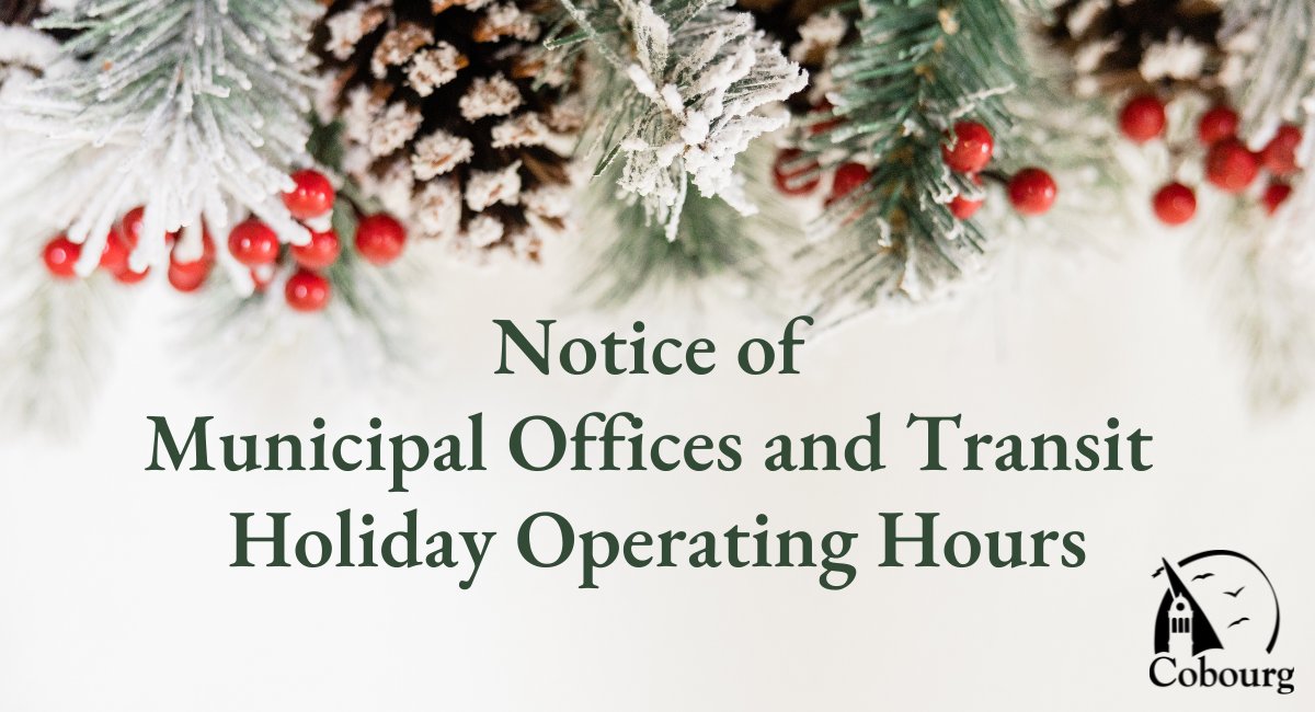 COMMUNITY: The Town of Cobourg would like to advise residents of the following schedule changes during the upcoming holiday season for municipal offices and transit. 👉Read our Public Notice: bit.ly/4aq0RT5