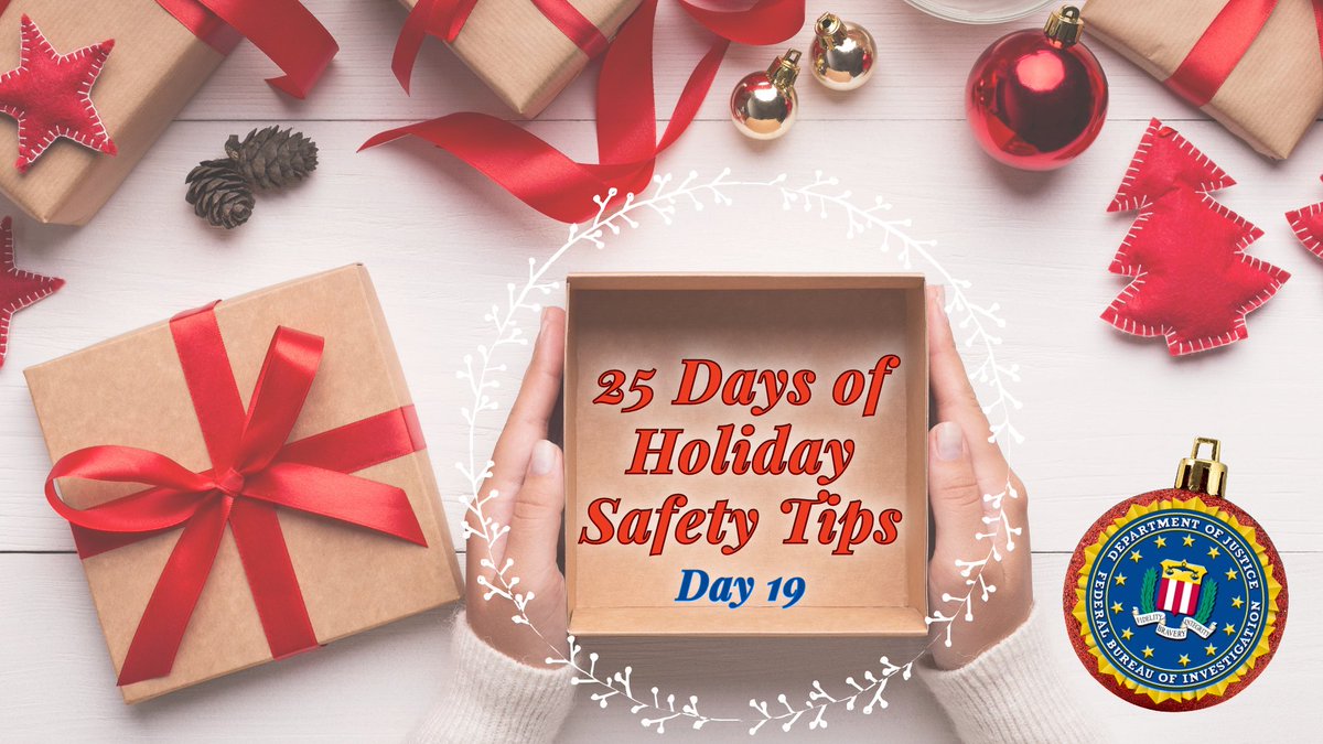 Day 19 of our 25 Days of Holiday Safety Tips- Avoid buyers who request their purchase be shipped using a certain method to avoid customs or taxes inside another country.