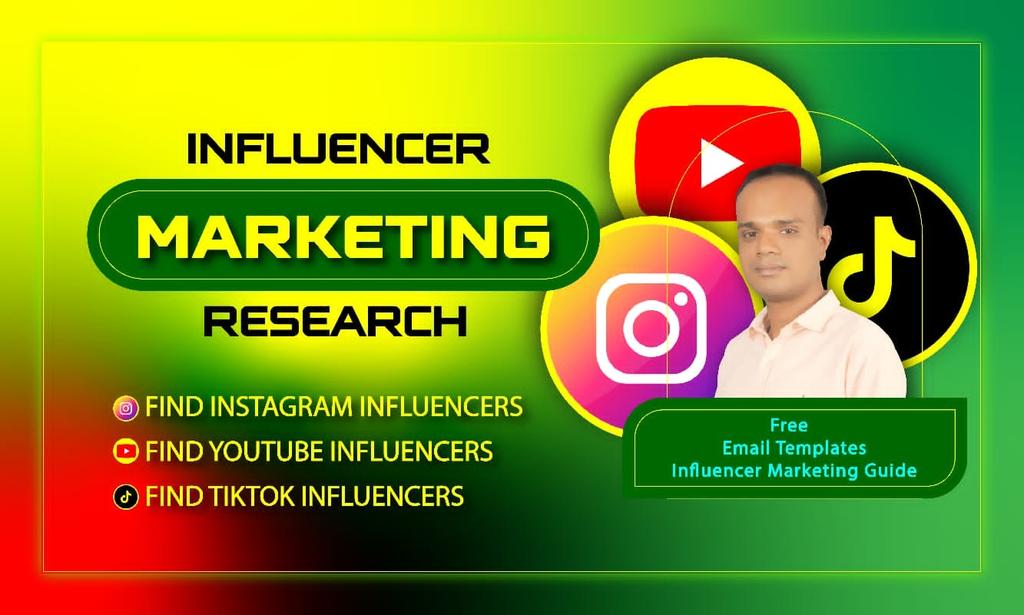 I will find best influencers list for influencer marketing. You will gain Email templates & Influencer tips.

#findinfluencer
#InfluencerMarketing 
#Influencerresearch
#Influencerlist 
#instagraminfluencer
#youtubeinfluencer
#tiktokinfluencer