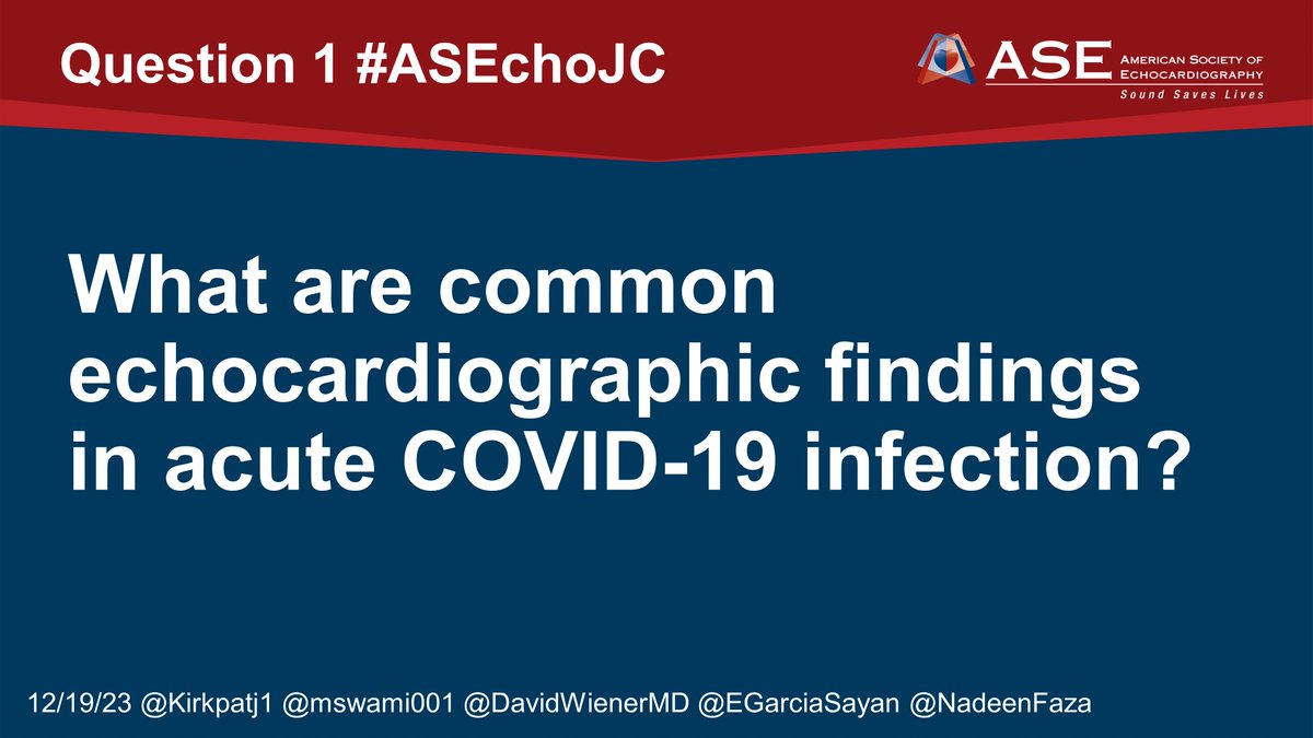 Question 1 #ASEchoJC: What are common echocardiographic findings in acute COVID-19 infection? @Kirkpatj1 @mswami001 @DavidWienerMD @NadeenFaza @EGarciaSayan @ASE360