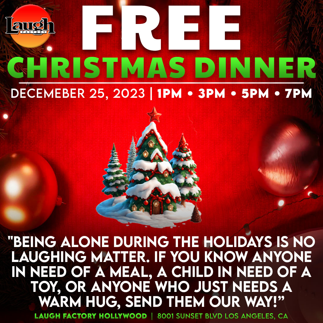 In need of a warm meal, or know of a child in need of a toy for the holidays? Join us for our annual, free Christmas dinner at Laugh Factory Hollywood on 12/25! Please feel free to share and spread the word! 🎄🎁✨