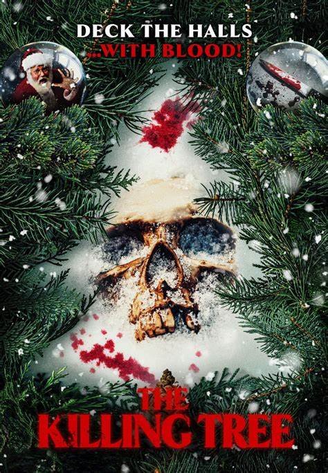 Anyone want to spend the next 1 h 12 m watching THE KILLING TREE (2022) with me?

I dig the tagline: Deck the Halls . . . with Blood!!!

#HorrorFam #ChristmasHorror