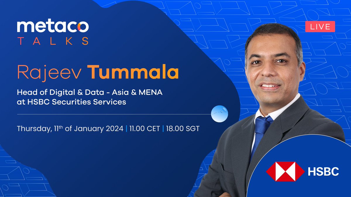 🎙️ Join us for a live #MetacoTalks w/@HSBC's Rajeev Tummala (Head of Digital & Data - Asia & MENA at HSBC #SecuritiesServices). ⭐ The Institutional Value Chain of #Tokenized #Securities 📅 11th of Jan 2024 at 11.00 CET | 18.00 SGT 🎟️ Book your seat: lnkd.in/dKiJFqip