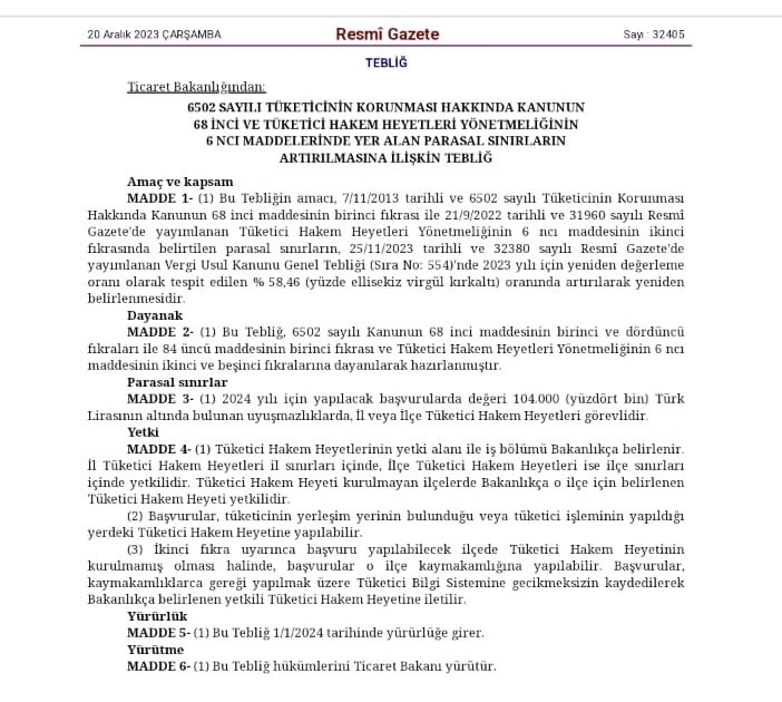 20 Aralık 2023 günlü R.G.’de yayınlanan tebliğ ile 01.01.2024’den itibaren geçerli olacak İl ve İlçe Tüketici Hakem Heyetlerine başvuru sınırı 104.000 TL olarak belirlenmiştir. #tüketici