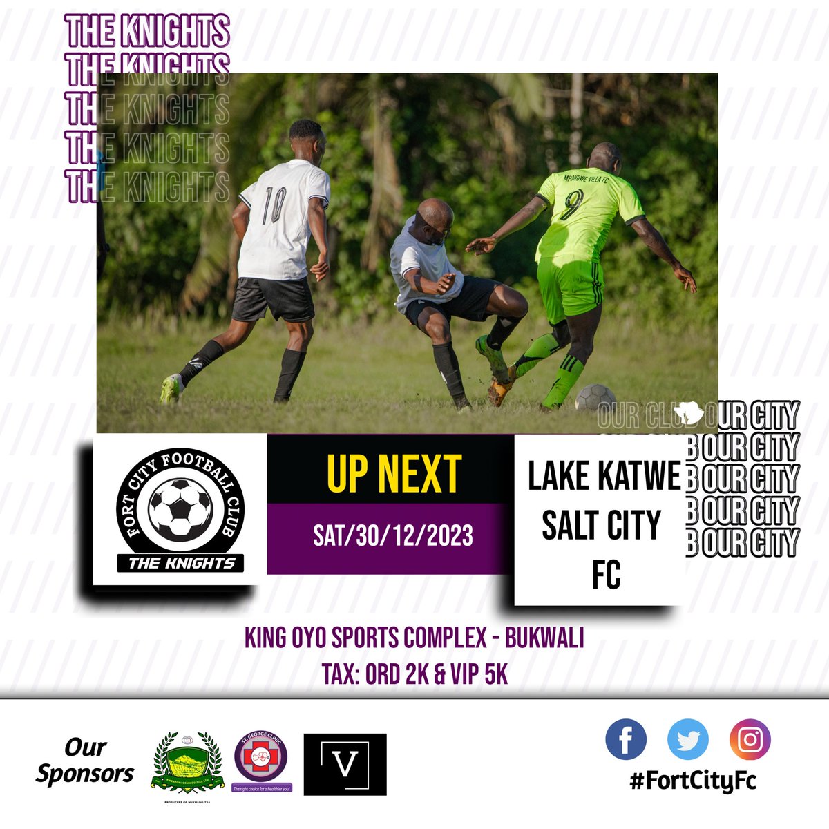 Fort City FC (@fortcity_fc) on Twitter photo Next β©
We take on Lake Katwe Fc at home, on 30/12/2023.
Let us turn up in big numbers. We appreciate your support.
Proudly Sponsored by;
Rwenzori Commodities Tea
St. George Clinic
Viable Bar - Mukatooke
π
πππ ππππ π
π
#TheKnights
#πΆπππͺππππΆπππͺπππ Next β©
We take on Lake Katwe Fc at home, on 30/12/2023.
Let us turn up in big numbers. We appreciate your support.
Proudly Sponsored by;
Rwenzori Commodities Tea
St. George Clinic
Viable Bar - Mukatooke
π
πππ ππππ π
π
#TheKnights
#πΆπππͺππππΆπππͺπππ