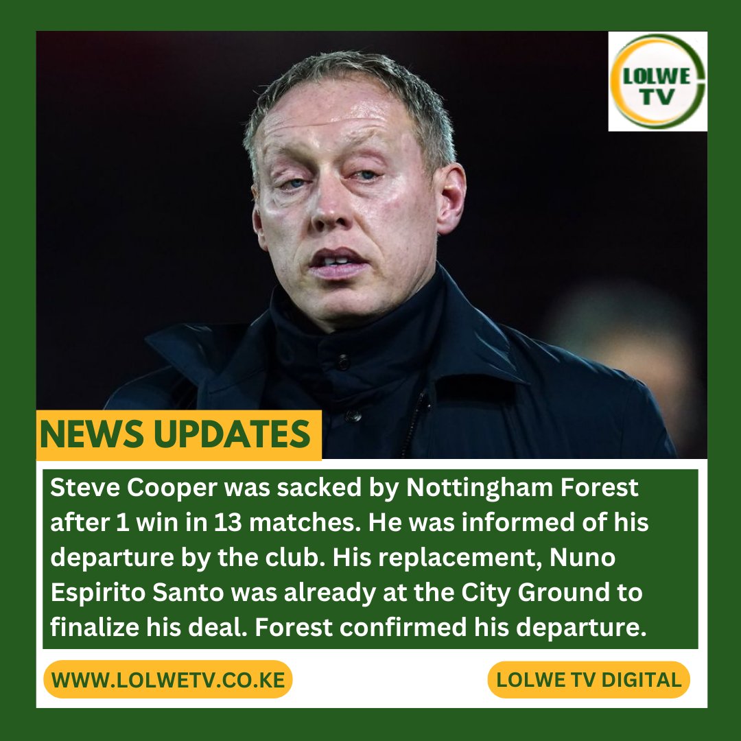 Steve Cooper is sacked by Nottingham Forest after having a run of 1 win in 13 matches, to be replaced by Nuno Espirito Santo