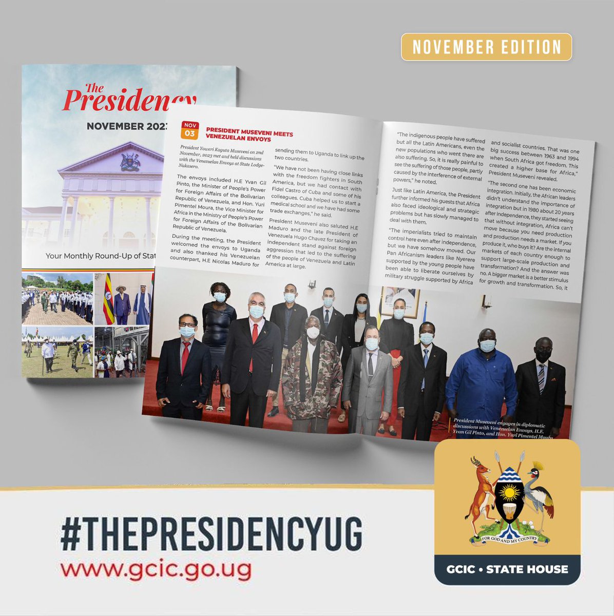 The Monthly Presidency E-Magazine offers insightful articles and updates on national and global affairs, with more information available at gcic.go.ug/the-presidency.

#ThePresidencyUG  #OpenGovUg.