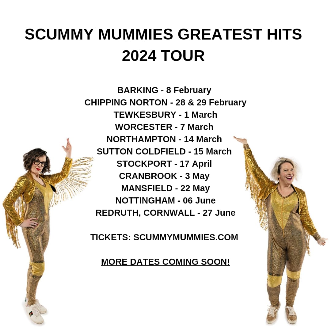2024! More dates to be added soon. Tickets from scummymummies.com/pages/live-show