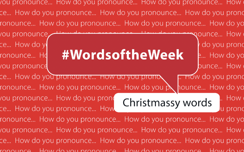 For today's #wordsoftheweek we have more contributions to your #Christmas vocabulary! We hope they come in useful as you continue to prepare for the coming festivities! on.soundcloud.com/8F6v3