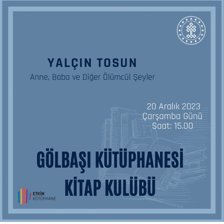 📢📢 Gölbaşı Kütüphanesi Kitap Kulübü, 20 Aralık 2023 Çarşamba Günü, Saat: 15.00’te buluşuyor. 

<a href="/tckulturturizm/">T.C. Kültür ve Turizm Bakanlığı</a> 
<a href="/ktbkygm/">KYGM</a> 
<a href="/tcgolbasi/">Gölbaşı Kaymakamlığı</a>