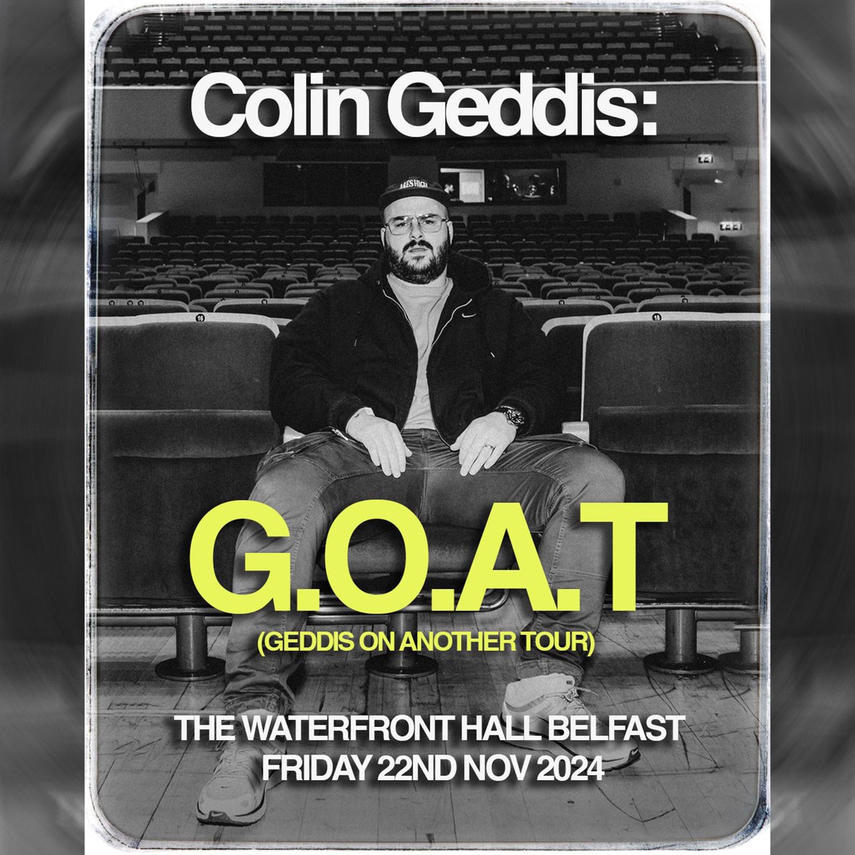Ticketmaster Ireland (@ticketmasterire) on Twitter photo .<a href="/COLINGEDDIS/">COLIN GEDDIS</a> will perform for the first time ever at @BelWaterfront on Friday 22 November 2024 with his brand new show G.O.A.T. (GEDDIS ON ANOTHER TOUR) 🎤
🎫 Tickets on sale this Friday at 10am - bit.ly/3GNs8RZ .<a href="/COLINGEDDIS/">COLIN GEDDIS</a> will perform for the first time ever at @BelWaterfront on Friday 22 November 2024 with his brand new show G.O.A.T. (GEDDIS ON ANOTHER TOUR) 🎤
🎫 Tickets on sale this Friday at 10am - bit.ly/3GNs8RZ